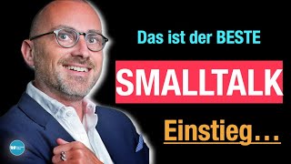 Was ist der beste SmalltalkEinstieg [upl. by Atteoj]