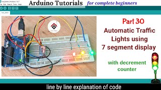 Traffic light controller using Arduino and 7 segment display with CODE  Arduino projects [upl. by Submuloc263]