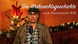 Die Weihnachtsgeschichte nach Hastenraths Will [upl. by Norine467]