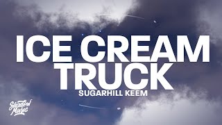 SugarHill Keem  Ice Cream Truck Lyrics [upl. by Treblih]