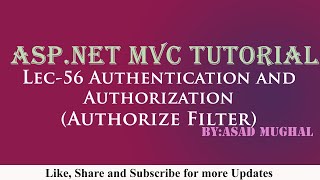 Lec56 Authentication and Authorization  Authorize Filter in ASPNET MVC  ASPNET MVC Tutorial [upl. by Atinnor738]