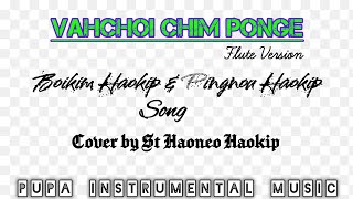 Vahchoi chim ponge Instrumental flute versionPingnou amp Boikim song cover by St Haoneo Haokip [upl. by Faustus]