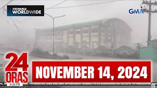 24 Oras Express November 14 2024 HD [upl. by Nilrev]