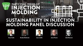 Sustainability in Injection Molding Panel Discussion [upl. by Eema]