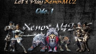 Lets Play XenoxMT2 Odc1 [upl. by Carena]