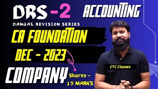 CA Foundation Dec 23 Revision I Accounting I Company Account Issue of Share I Dec 2023 DRS I CTC [upl. by Yldarb]