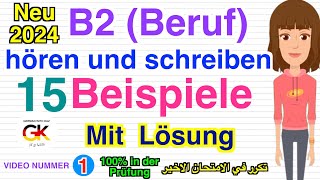 15 Beispiele Hören und Schreiben B2 Beruf Prüfung für erfolgreiche Prüfungsvorbereitung Mit Lösung [upl. by Ordnaxela]