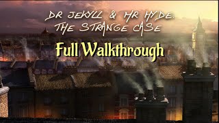 Lets Play  Dr Jekyll and Mr Hyde  The Strange Case  Full Walkthrough [upl. by Sessler]