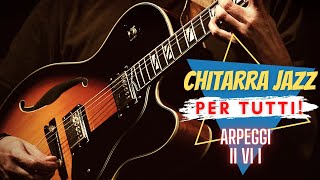 La sovrapposizione di arpeggi nel II V I  La Chitarra Jazz Per Tutti 10 [upl. by Rois]