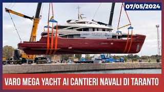 Varo mega yacht ai Cantieri Navali di Taranto [upl. by Anastasio726]