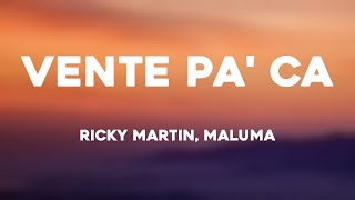 Vente Pa Ca  Ricky Martin Maluma Lyrics [upl. by Eded]