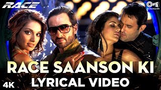 Race Saanson Ki Lyrical  Race  Saif Ali Khan Bipasha Basu Katrina Kaif amp Akshaye Khanna  Pritam [upl. by Nhguaved]