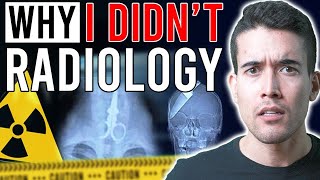 Why I DIDN’T… Radiology [upl. by Kurtis]