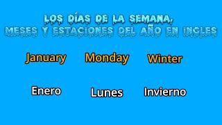 los días de la semana meses y estaciones del año en ingles  days of the week months and seasons [upl. by Toll]