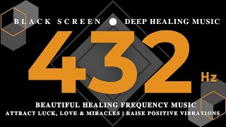 BEAUTIFUL HEALING FREQUENCY MUSIC 432 hz  ATTRACT LUCK Love amp Miracles  Raise Positive Vibrations [upl. by Mace]