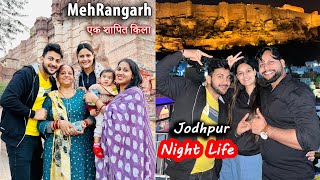 Mehrangarh एक शापित किला😱Or Jodhpur Ki Mast Nightlife😍 Vinay Thakur Vlogs [upl. by Philoo]