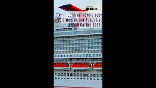 🔔Carnival revela sus cruceros por Europa y Caribe 2025 [upl. by Ileak]