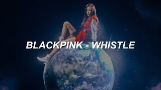 BLACKPINK  휘파람WHISTLE Easy Lyrics [upl. by Attelrahs]