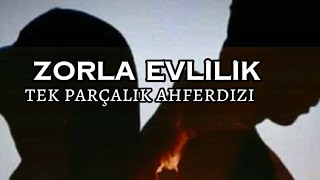 Zorla evliliktek parçalık ahferdizi keşfetzorlaevlilikahmetcandundarozdincferide0 [upl. by Laraine255]