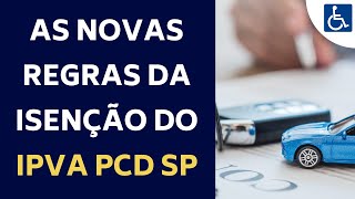 VEJA COMO ESTÃO AS NOVAS REGRAS DO IPVA PCD 2024 EM SP [upl. by Drida513]