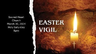 Holy Saturday Easter Vigil March 30 2024 800 pm [upl. by Snider]