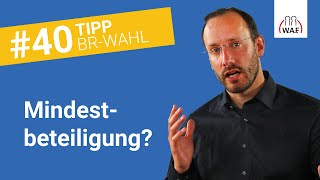 Muss bei der Stimmabgabe eine Mindestbeteiligung erreicht werden  Betriebsratswahl Tipp 40 [upl. by Trstram]