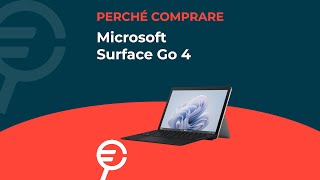 Perché acquistare il Microsoft Surface Go 4 [upl. by Hayikaz]