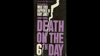 quotDeath on the Sixth Dayquot By Henry Farrell [upl. by Cesar]