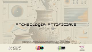 Archeologia artificiale  Giornate di studi diretta 21 ottobre Siena [upl. by Adnof]