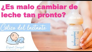 👶🏻 ¿ES MALO CAMBIAR DE LECHE TAN PRONTO  Cólico del lactante  Rafael Carvajal [upl. by Reiche]