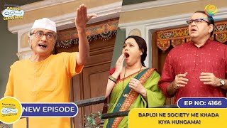 NEW Ep 4166  Bapuji Ne Society Me Khada Kiya Hungama I Taarak Mehta Ka Ooltah Chashmah [upl. by Atiuqehs]