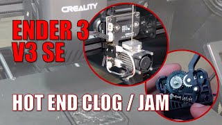 Fixing Creality Ender 3 V3 SE Hot End JAM  Disassembly amp Unclog [upl. by Tayib24]