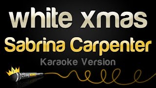 Sabrina Carpenter  white xmas Karaoke Version [upl. by Fan336]