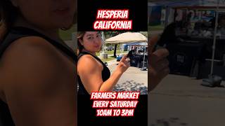 Farmers Market in Hesperia California every Saturday 10am to 3pm stop 🛑 by [upl. by Lekar459]