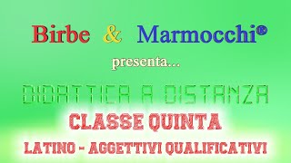 Classe quinta primaria  Latino  Gli aggettivi qualificativi [upl. by Keppel]