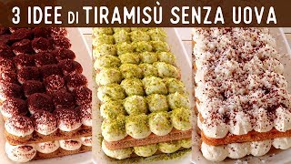 TIRAMISÙ SENZA UOVA 3 IDEE FACILI E VELOCI  Tiramisù Classico al Pistacchio al Cocco e Cioccolato [upl. by Nraa48]