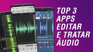 3 APPS PARA EDITAR E TRATAR ÁUDIO COM CELULAR [upl. by Best788]