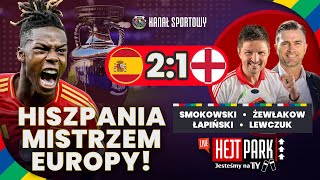 HISZPANIA WYGRYWA EURO 2024 ANGLIA POKONANA SMOKOWSKI I GOŚCIE HEJT PARK  JESTEŚMY NA TY [upl. by Garmaise17]