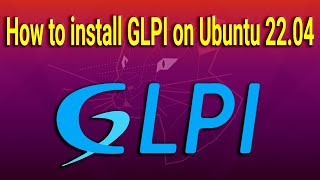 How to install GLPI on Ubuntu 2204 [upl. by Enaj]