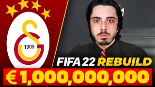 GALATASARAYA 1 MİLYAR EURO  KARİYER MODU  FIFA 22 REBUILD CHALLENGE [upl. by Ahsinotna62]