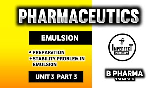 Preparation Of Emulsions  Stability Problems In Emulsions And Methods To Overcome  Pharmaceutics [upl. by Yddub54]