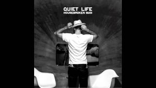 Quiet Life  Housebroken Man feat Cary Ann Hearst [upl. by Ysied]