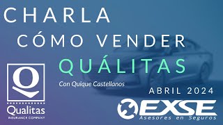 Charla  Cómo vender Quálitas  Con Quique Castellanos [upl. by Yunfei366]