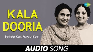 Kala Dooria  Surinder Kaur amp Prakash Kaur  Old Punjabi Songs  Punjabi Songs 2022 [upl. by Friederike138]