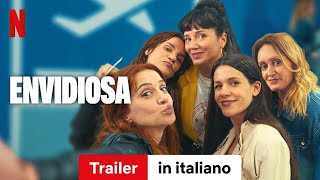 Envidiosa Stagione 1  Trailer in italiano  Netflix [upl. by Nosniv]