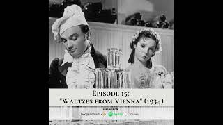 Episode 15 quotWaltzes from Viennaquot 1934 [upl. by Clemmy867]