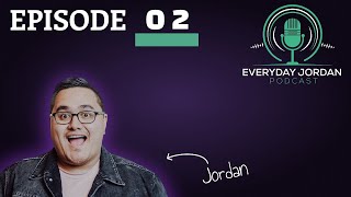 Real talk with Everyday Jordan  EP02 [upl. by Enairda38]