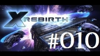 Lets Play X Rebirth deutschgerman 010  Treffen im Kristallpalast [upl. by Eirena]