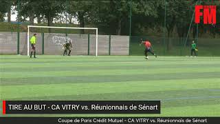 Coupe de Paris Crédit Mutuel  CA VITRY vs Réunionnais de Sénart 2 mitemps [upl. by Ellenej]