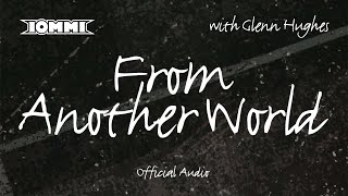 Tony Iommi feat Glenn Hughes  From Another World Official Audio [upl. by Norted]